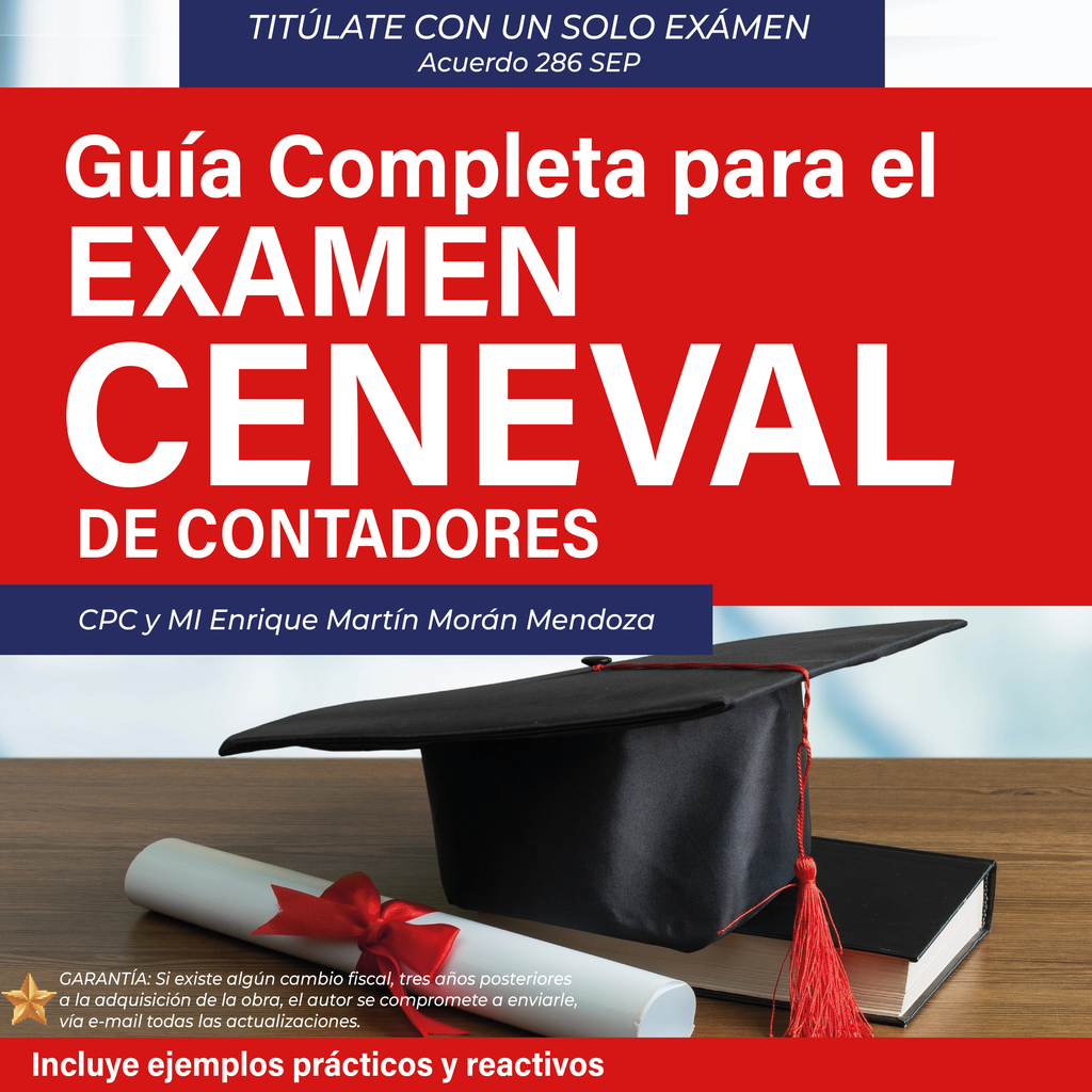 Guía completa para el examen CENEVAL de contadores